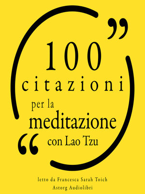 cover image of 100 Citazioni per la meditazione con Lao Tzu